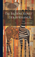 Bildene Kunst der Afrikaner...
