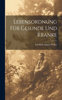 Lebensordnung Für Gesunde Und Kranke