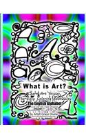 What is Art? Learn ARt Styles the Easy Coloring Book Way The English Alphabet COLOR ON THE INSIDE A Kaleidoscope of Color on the Outside: (Learn Art Styles the Easy Coloring Book Way)