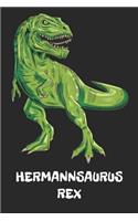 Hermannsaurus Rex: Hermann T-Rex Dinosaurier Namen Notizbuch. Personalisiertes Jungen & Männer Namen Tyrannosaurus Rex Notizbuch blanko liniert leere Seiten. Coole Sch