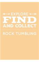 Explore Find and Collect Rock Tumbling