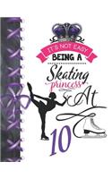 It's Not Easy Being A Skating Princess At 10: Rule School Large A4 Figure Skating College Ruled Composition Writing Notebook For Girls