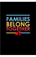 Families belong together