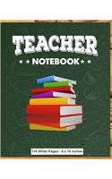 Teacher Notebook 110 White Pages 8x10 inches