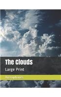 The Clouds: Large Print