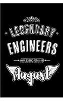 Legendary Engineers are born in August: Blank Lined Engineering Journal Notebooks Diary as Appreciation, Birthday, Welcome, Farewell, Thank You, Christmas, Graduation gifts. ( Alternative 