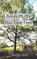 Beneath the Old Oak Tree