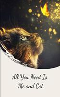 All You Need Is Me and Cat