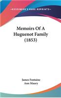 Memoirs Of A Huguenot Family (1853)