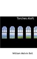Torches Aloft