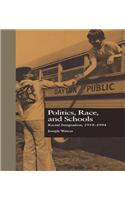 Politics, Race, and Schools