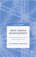 New Urban Management: Attracting Value Flows to Branded Hubs