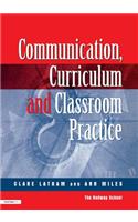 Communications,Curriculum and Classroom Practice