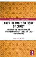 Bride of Hades to Bride of Christ