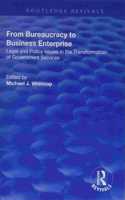 From Bureaucracy to Business Enterprise