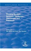 Routing Borders Between Territories, Discourses and Practices