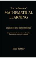 The Usefullness of Mathematical Learning