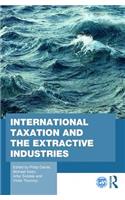 International Taxation and the Extractive Industries