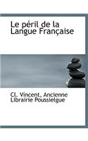 Le P Ril de La Langue Fran Aise