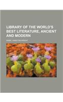 Library of the World's Best Literature, Ancient and Modern -Library of the World's Best Literature, Ancient and Modern - Volume 1 Volume 1: (English)