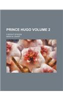 Prince Hugo Volume 2; A Bright Episode