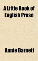 A Little Book of English Prose