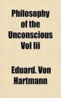 Philosophy of the Unconscious Vol III
