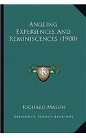 Angling Experiences And Reminiscences (1900)