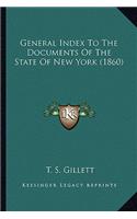 General Index to the Documents of the State of New York (1860)