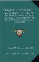 A General History Of The Most Prominent Banks In Europe And France