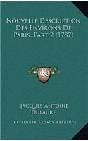 Nouvelle Description Des Environs De Paris, Part 2 (1787)