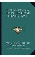 Introduction A L'Etude Des Pierres Gravees (1796)