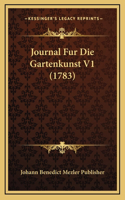 Journal Fur Die Gartenkunst V1 (1783)