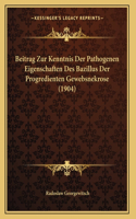 Beitrag Zur Kenntnis Der Pathogenen Eigenschaften Des Bazillus Der Progredienten Gewebsnekrose (1904)