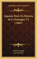 Segunda Parte Da Historia de S. Domingos V3 (1866)