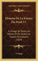 Elemens De La Science Du Droit V1