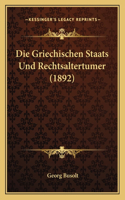 Die Griechischen Staats Und Rechtsaltertumer (1892)