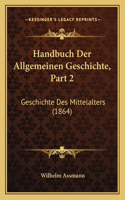 Handbuch Der Allgemeinen Geschichte, Part 2