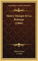 Henry Murger Et La Boheme (1866)