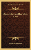 Mineral Industries Of Puerto Rico (1904)