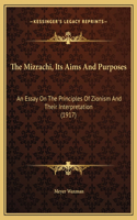 The Mizrachi, Its Aims And Purposes: An Essay On The Principles Of Zionism And Their Interpretation (1917)