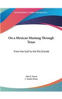 On a Mexican Mustang Through Texas