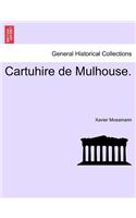 Cartuhire de Mulhouse.: (French)