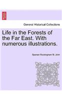 Life in the Forests of the Far East. with Numerous Illustrations, Vol. II, Second Edition