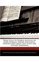 From Stage to Screen: Musicals of Jerry Herman, Lerner and Loewe, Comden and Green, Jule Styne and Stephen Sondheim