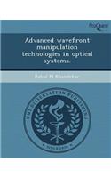 Advanced Wavefront Manipulation Technologies in Optical Systems
