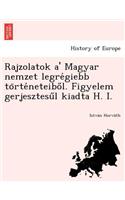 Rajzolatok A' Magyar Nemzet Legre Giebb to Rte Neteibo L. Figyelem Gerjesztesu L Kiadta H. I.: (Hungarian)