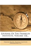 Journal Of The Franklin Institute, Volume 136...