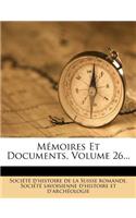 Memoires Et Documents, Volume 26...