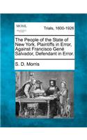 People of the State of New York. Plaintiffs in Error, Against Francisco Gen Salvador, Defendant in Error.